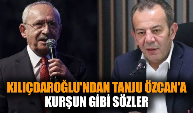 Kılıçdaroğlu'ndan Tanju Özcan'a kurşun gibi sözler