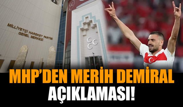 MHP’den Merih Demiral açıklaması!