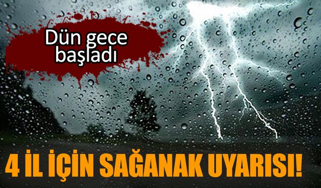 4 il için sağanak uyarısı