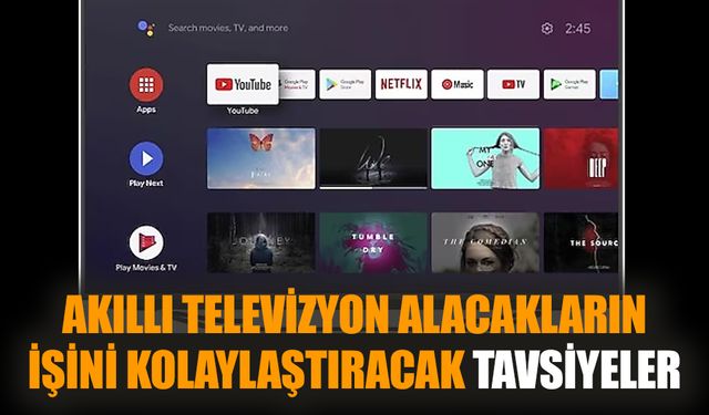 Akıllı televizyon alacakların işini kolaylaştıracak tavsiyeler