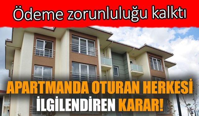 Apartmanda oturan herkesi ilgilendiren karar!