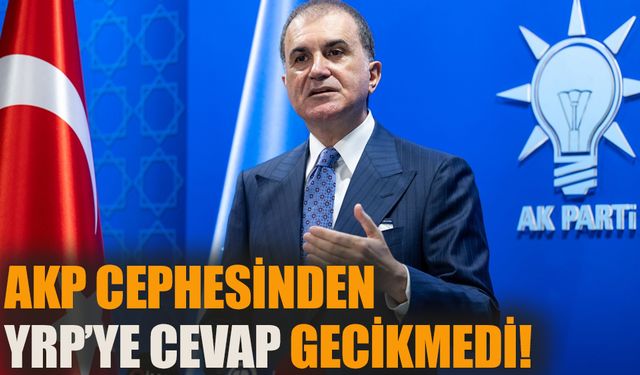 AKP cephesinden Yeniden Refah Partisi’ne cevap geldi