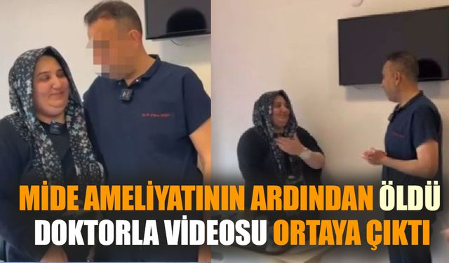 Mide Ameliyatı Sonrası Ölen Kadının Video Görüntüleri Yayınlandı