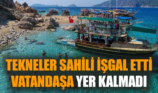 Tekneler sahili işgal etti, vatandaşa yer kalmadı