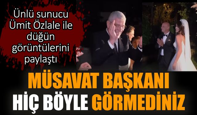 Müsavat Başkanı hiç böyle görmediniz