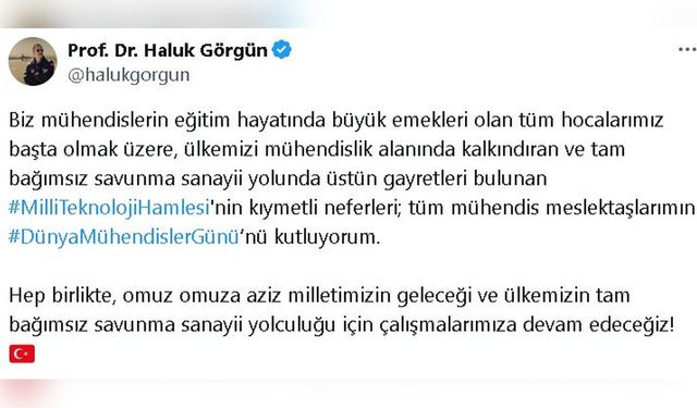 Mühendisler Günü'nde Haluk Görgün'den anlamlı mesaj