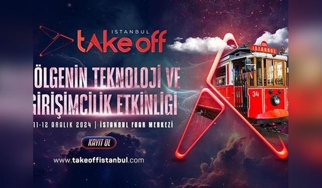 Take Off İstanbul: Girişimcilik ve Teknolojinin Buluşma Noktası