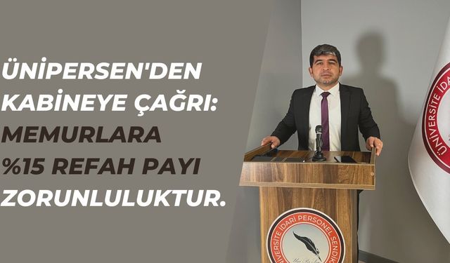 ÜNİPERSEN, Memurlar İçin Yüzde 15 Refah Payı Talep Etti