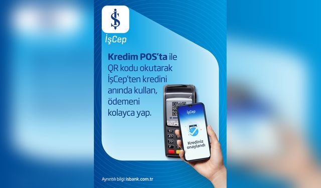 İş Bankası'ndan Anında Ödeme Çözümü: Kredim POS