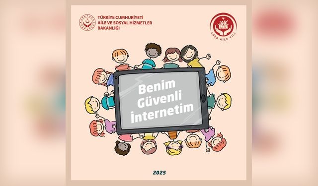 Çocuklar İçin Güvenli İnternet Rehberi Yayınlandı