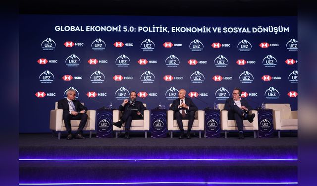 Küresel Ekonomide Belirsizlikler Global Ekonomi 5.0 Panelinde Tartışıldı