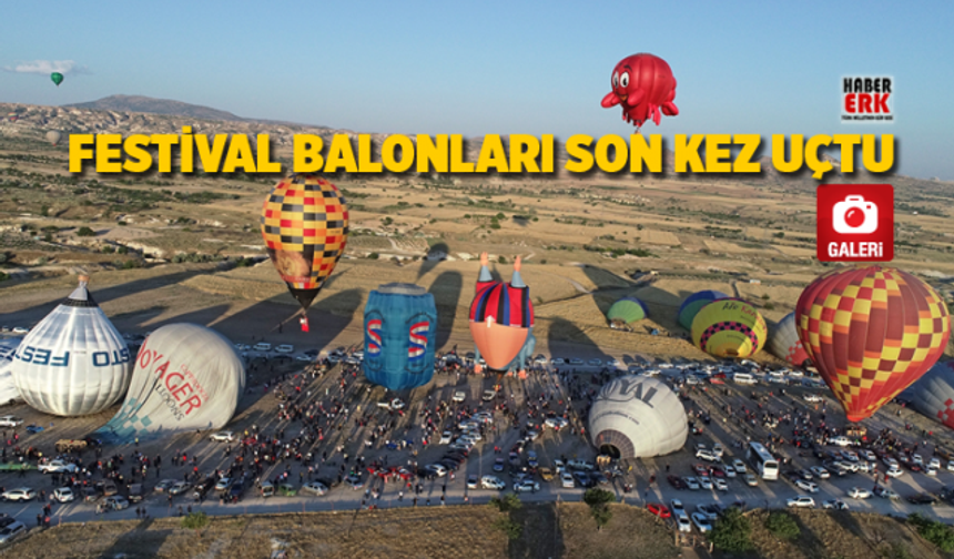 Festival balonları son kez uçtu