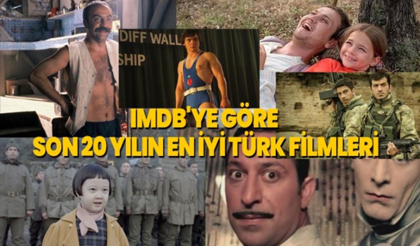 IMDb'ye göre son 20 yılın en iyi Türk filmleri