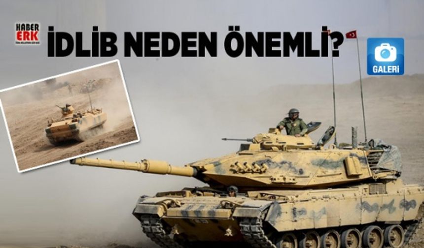 İdlib neden önemli?