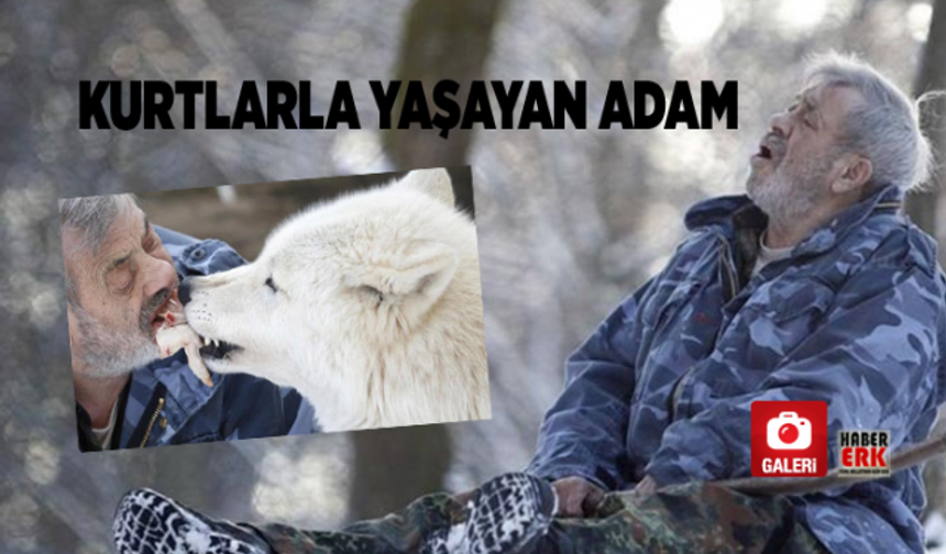 Kurtlarla yaşayan adam