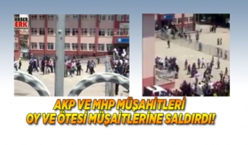 AKP ve MHP müşahitleri  Oy ve Ötesi müşaitlerine saldırdı!