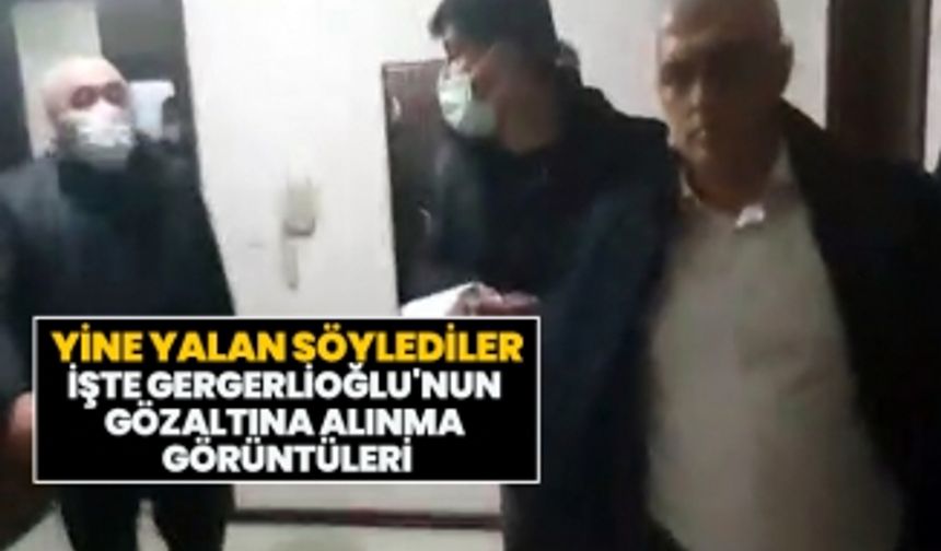 Yine yalan söylediler! İşte Gergerlioğlu'nun gözaltına alınma görüntüleri