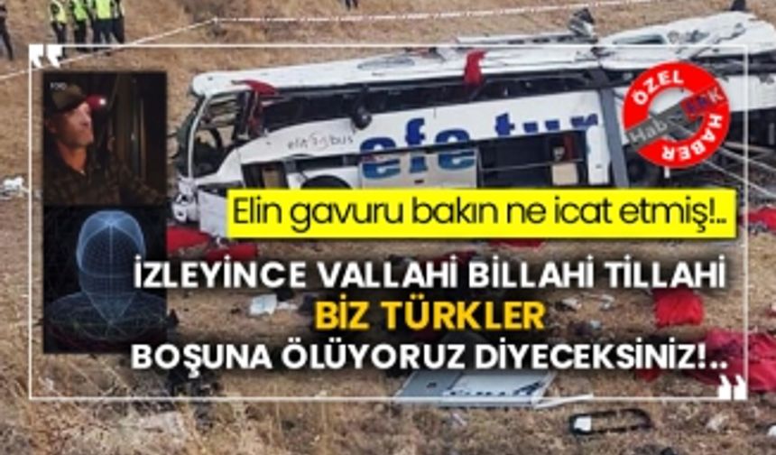 İzleyince vallahi billahi tillahi biz Türkler boşuna ölüyoruz diyeceksiniz!..