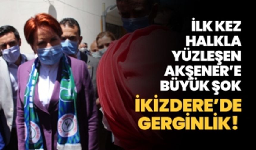 İlk kez halkla yüzleşen Akşener’e büyük şok!  İkizdere’de gerginlik!