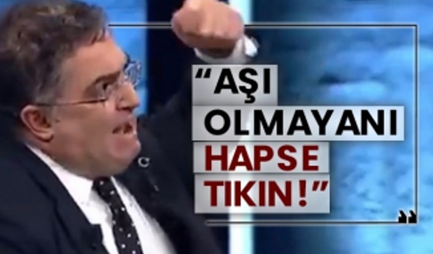 Ersan Şen: “Aşı olmayanı hapse tıkın!”