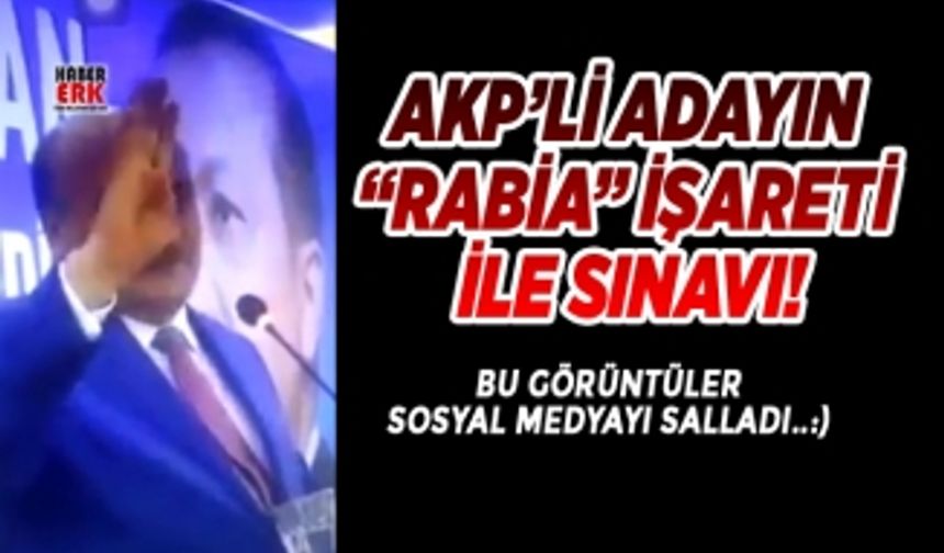 AKP’li adayın “Rabia” işareti ile sınavı!