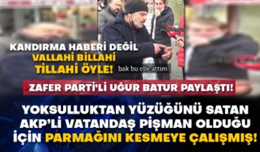 Zafer Parti’li Uğur Batur paylaştı! Yoksulluktan yüzüğünü satan AKP’li vatandaş pişman olduğu için parmağını kesmeye çalışmış!