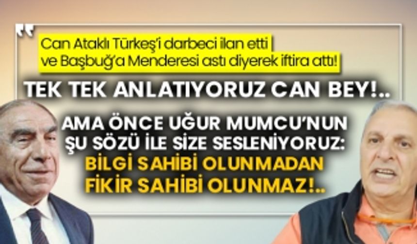 Can Ataklı Türkeş’i darbeci ilan etti ve Başbuğ’a Menderesi astı diyerek iftira attı! 