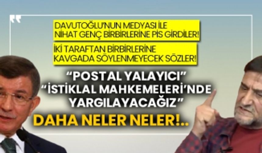 Davutoğlu’nun medyası ile Nihat Genç birbirlerine pis girdiler!