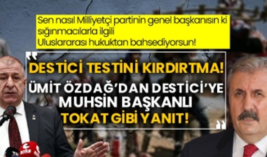 Ümit Özdağ’dan Destici’ye Muhsin Başkanlı tokat gibi yanıt!