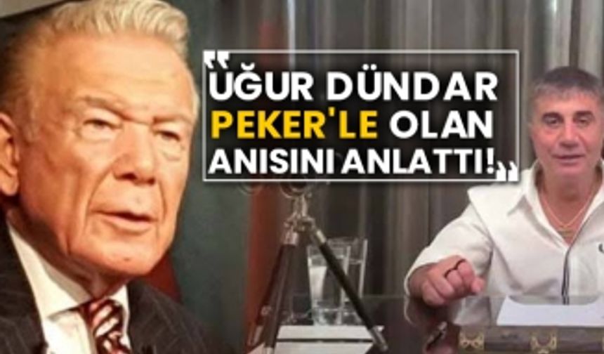 Uğur Dündar, Sedat Peker'le olan anısını anlattı!