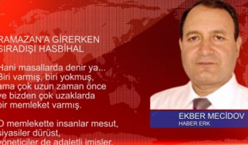 Ramazan’a girerken sıra dışı hasbıhal