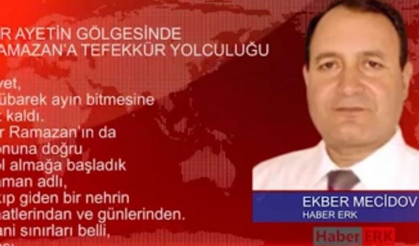 Bir Ayetin gölgesinde Ramazan’a tefekkür yolculuğu