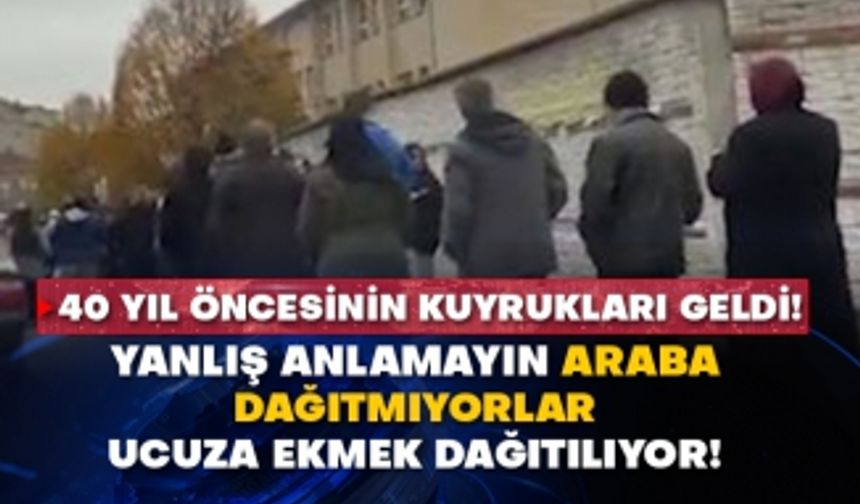 40 yıl öncesinin kuyrukları geldi! Yanlış anlamayın araba dağıtmıyorlar ucuza ekmek dağıtılıyor!