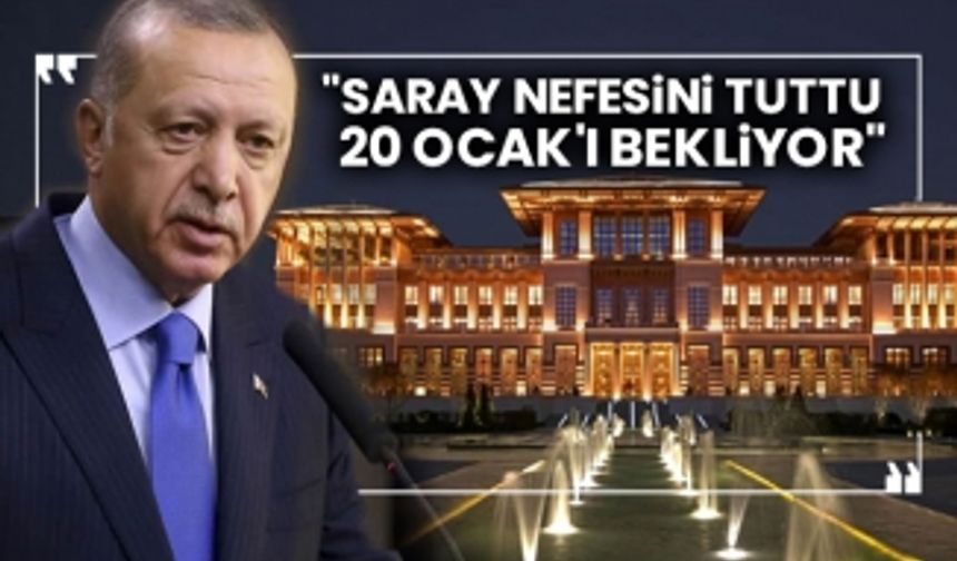 "Saray nefesini tuttu 20 Ocak'ı bekliyor"