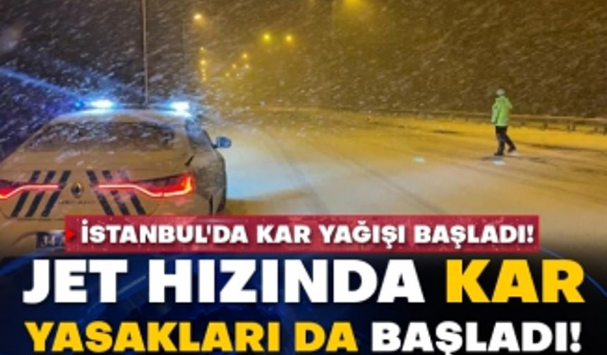 İstanbul'da kar yağışı başladı! Jet hızında kar yasakları da başladı!