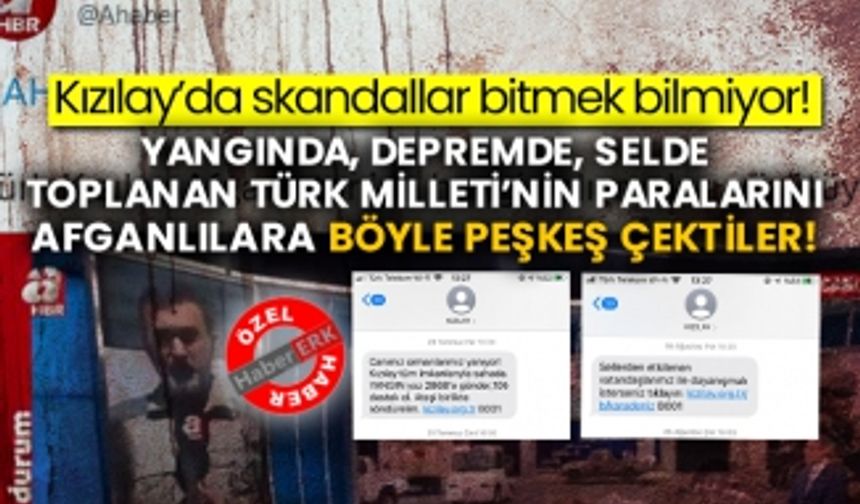 Kızılay’da skandallar bitmek bilmiyor! Yangında, depremde, selde toplanan Türk Milleti’nin paralarını Afganlılara böyle peşkeş çektiler!