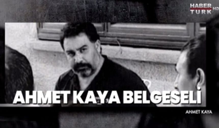 Habertürk'ün hazırladığı Ahmet Kaya isimli belgesel 'Hoşçakal iki gözüm'  4.10.2013