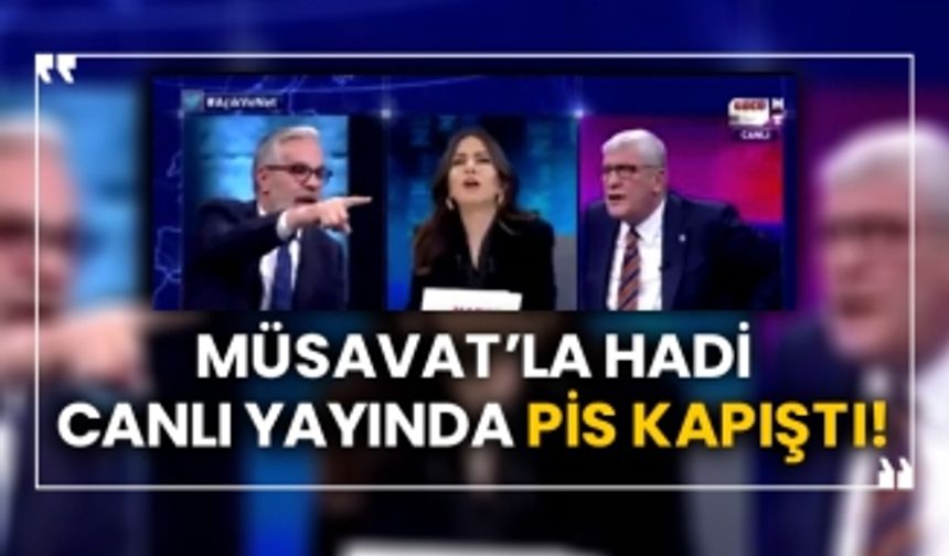 Müsavat’la Hadi canlı yayında pis kapıştı!