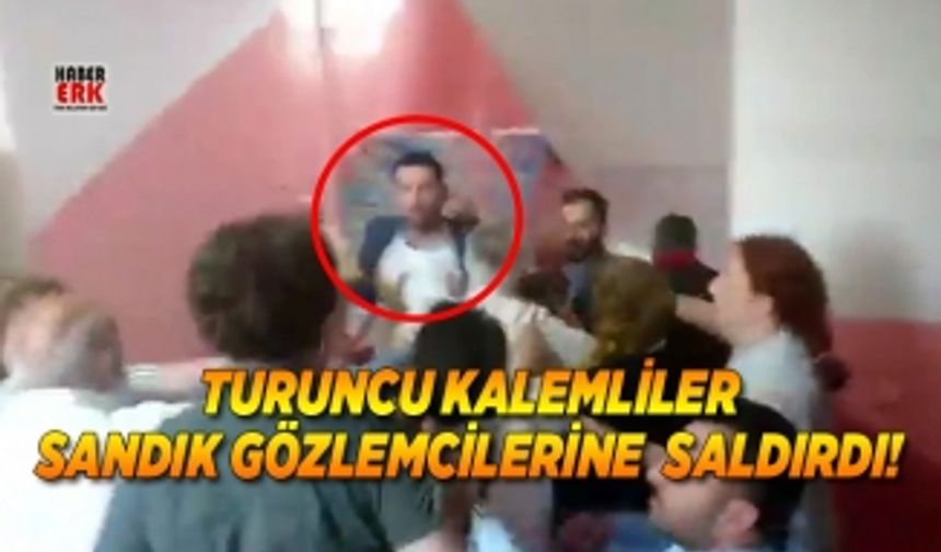 Turuncu Kalemliler sandık gözlemcilerine saldırdı