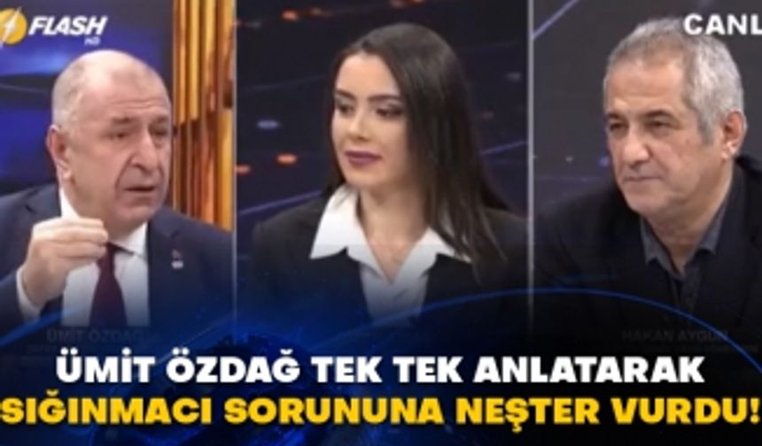 Ümit Özdağ tek tek anlatarak sığınmacı sorununa neşter vurdu!