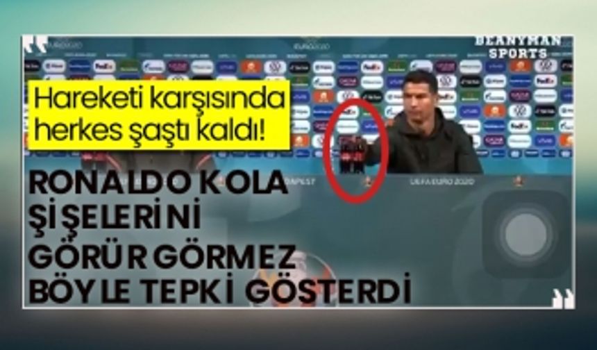 Ronaldo kola şişelerini görür görmez böyle tepki gösterdi