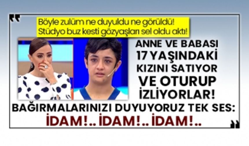 Anne ve babası 17 yaşındaki kızı satıyorlar ve oturup izliyorlar!