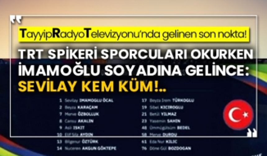 Tayyip Radyo Televizyonu'nda gelinen son nokta! TRT spikeri sporcuları okurken İmamoğlu soyadına gelince: Sevilay kem küm!..