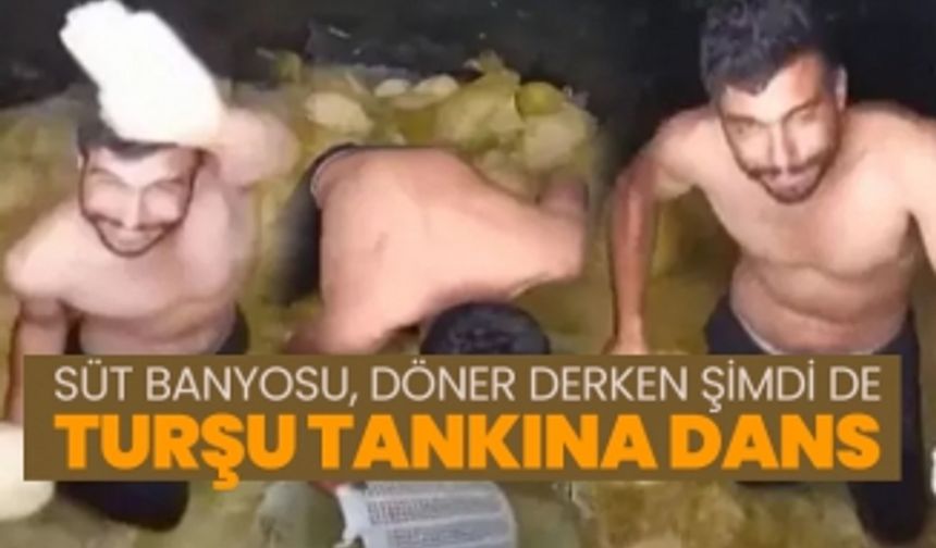 Süt banyosu, döner derken şimdi de turşu tankına dans!