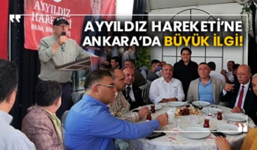 Ayyıldız Hareketi’ne Ankara’da büyük ilgi!