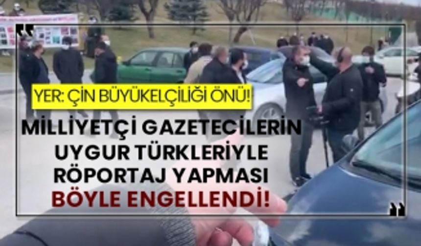 Milliyetçi gazetecilerin Uygur Türkü röportajı böyle engelledi!