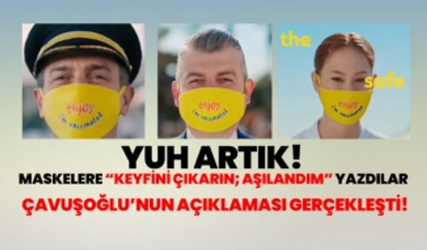 Yuh artık! Maskelere “Keyfini çıkarın; aşılandım" yazdılar