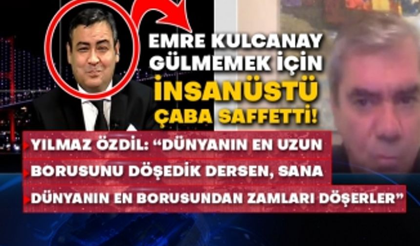 Yılmaz Özdil: “Dünyanın en uzun borusunu döşedik dersen, sana dünyanın en borusundan zamları döşerler” Gazeteci Emre Kulcanay gülmemek için insanüstü çaba saffetti!