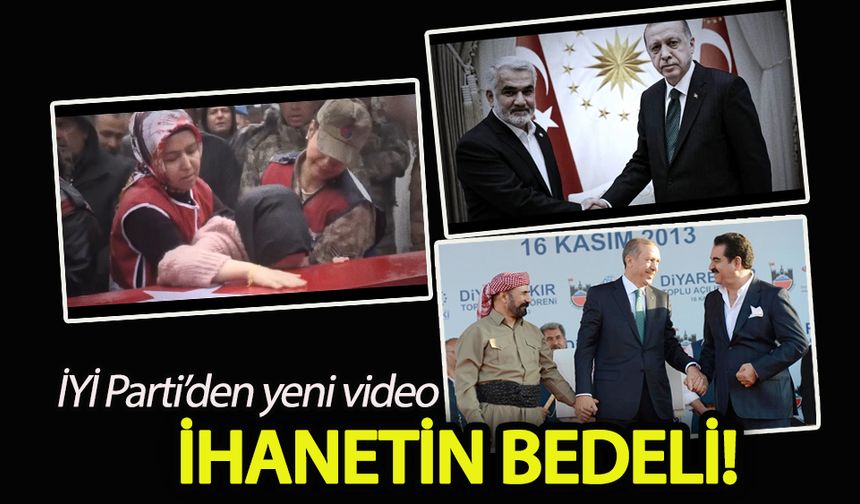 İYİ Parti’den yeni video: İhanetin Bedeli