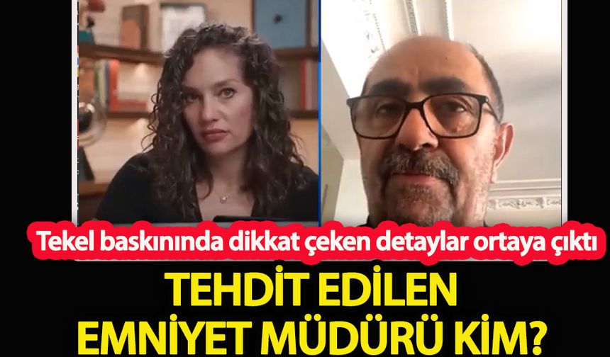 Tehdit edilen emniyet müdürü kim?